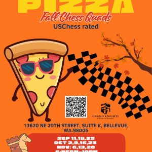 Grand Knights Chess Academy Pizza Fall Chess Quads flyer – USChess rated tournament series in Bellevue, WA